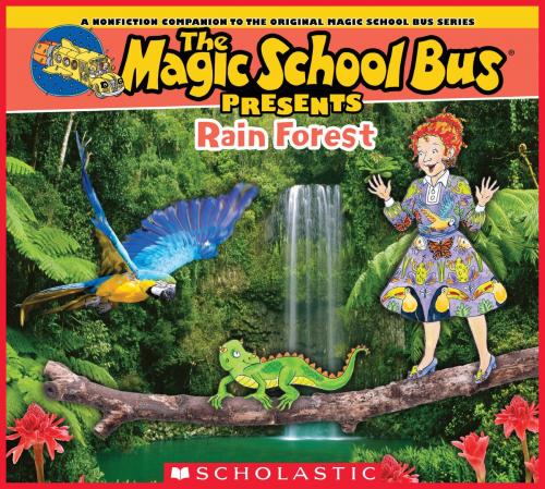 Cover of the book Magic School Bus Presents: The Rainforest by Tom Jackson, Scholastic Inc.