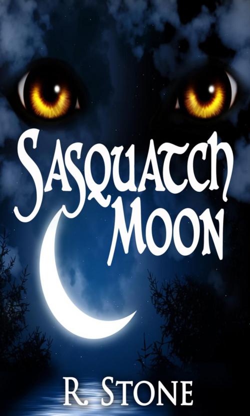 Cover of the book Sasquatch Moon by R. Stone, The Mad Writer