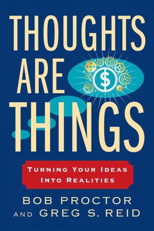 Cover of the book Thoughts Are Things by Bob Proctor, Greg S. Reid, Penguin Publishing Group