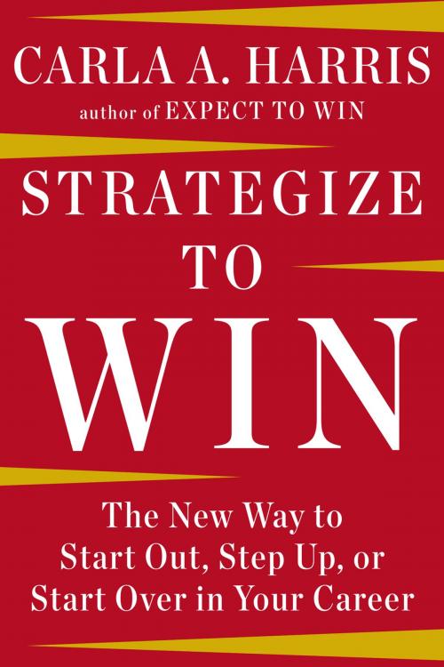 Cover of the book Strategize to Win by Carla A Harris, Penguin Publishing Group