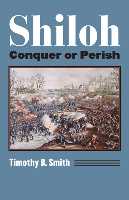 Cover of the book Shiloh by Timothy B. Smith, University Press of Kansas