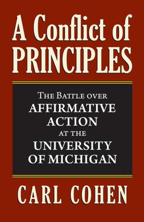 Cover of the book A Conflict of Principles by Carl Cohen, University Press of Kansas