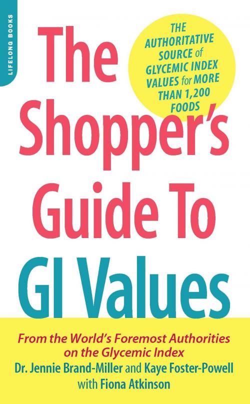 Cover of the book The Shopper's Guide to GI Values by Dr. Jennie Brand-Miller, Kaye Foster-Powell, Hachette Books