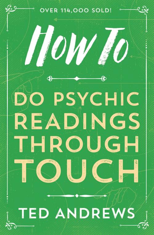 Cover of the book How To Do Psychic Readings Through Touch by Ted Andrews, Llewellyn Worldwide, LTD.