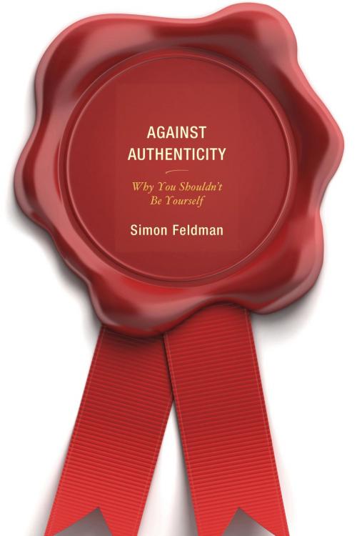 Cover of the book Against Authenticity by Simon Feldman, Lexington Books
