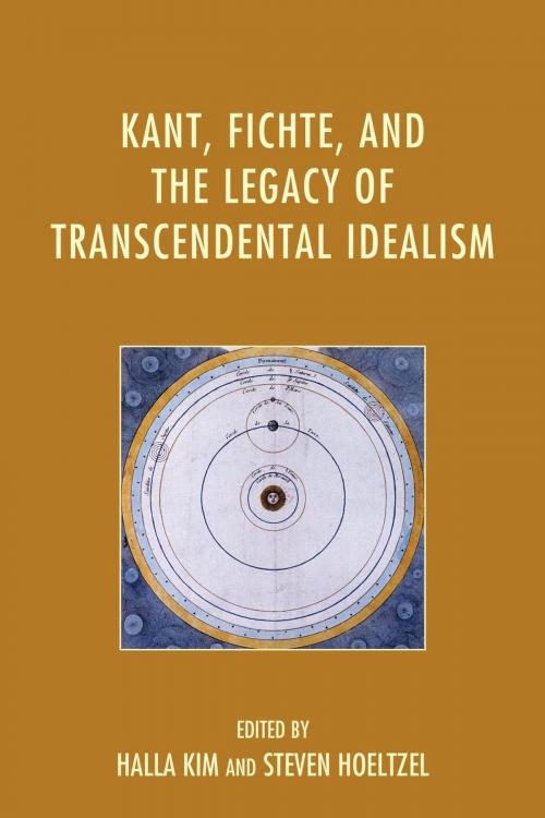 Cover of the book Kant, Fichte, and the Legacy of Transcendental Idealism by Daniel Breazeale, Benjamin D. Crowe, Jeffrey Edwards, Yukio Irie, Tom Rockmore, Christian Tewes, Michael Vater, Günter Zöller, Lexington Books