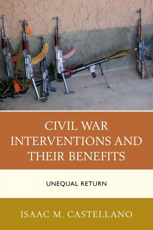 Cover of the book Civil War Interventions and Their Benefits by Isaac M. Castellano, Lexington Books