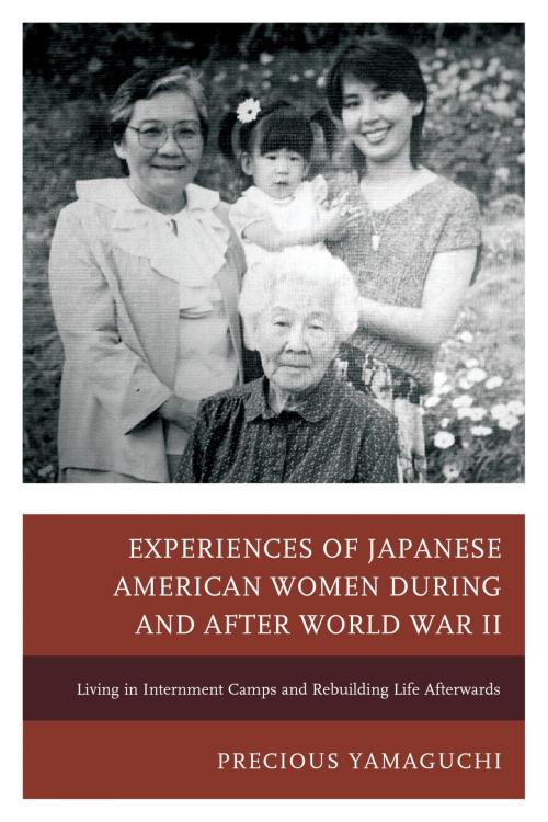 Cover of the book Experiences of Japanese American Women during and after World War II by Precious Yamaguchi, Lexington Books