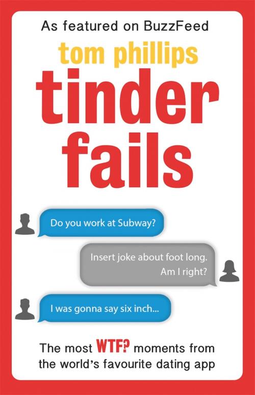 Cover of the book Tinder Fails by Tom Phillips, Little, Brown Book Group