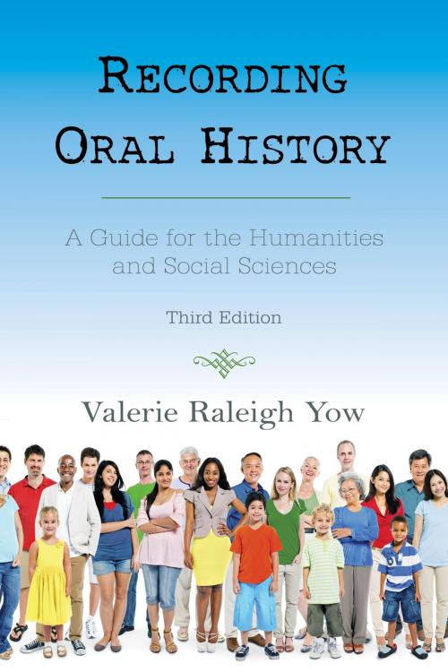 Cover of the book Recording Oral History by Valerie Raleigh Yow, Rowman & Littlefield Publishers