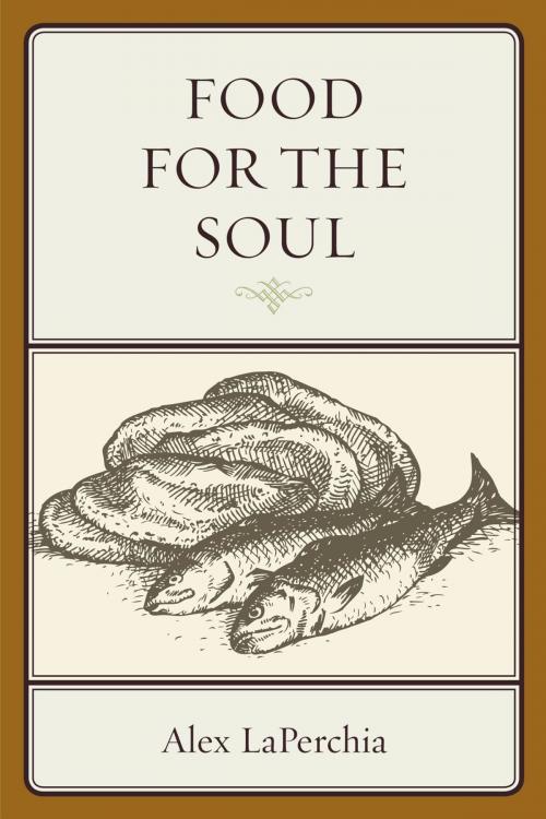Cover of the book Food for the Soul by Alex LaPerchia, UPA