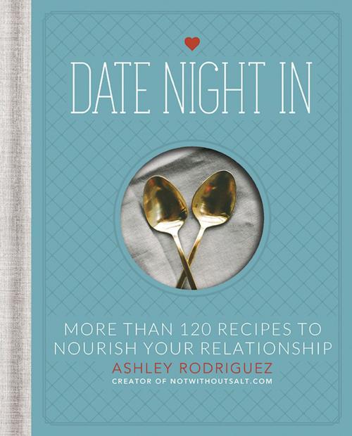 Cover of the book Date Night In by Ashley Rodriguez, Running Press