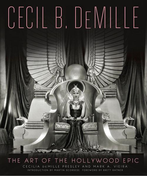 Cover of the book Cecil B. DeMille by Cecilia de Mille Presley, Mark A. Vieira, Running Press