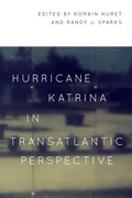 Cover of the book Hurricane Katrina in Transatlantic Perspective by James M. Boyden, Richard Campanella, Bruce Boyd Raeburn, Thomas Adams, LSU Press