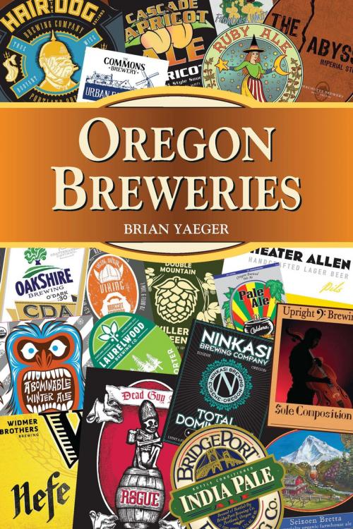 Cover of the book Oregon Breweries by Brian Yaeger, Stackpole Books