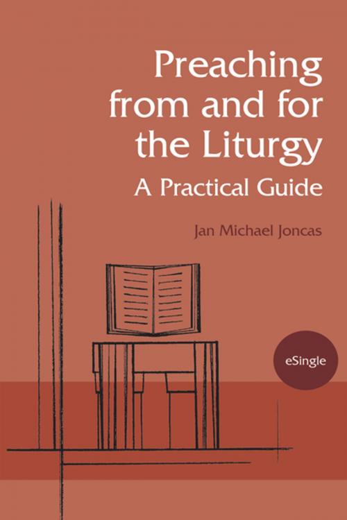 Cover of the book Preaching from and for the Liturgy by Jan Michael Joncas, Liturgical Press