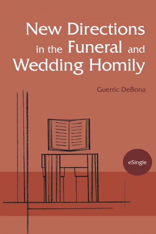 Cover of the book New Directions in the Funeral and Wedding Homily by Guerric DeBona OSB, Liturgical Press