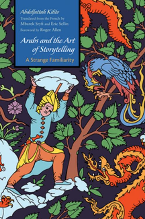 Cover of the book Arabs and the Art of Storytelling by Abdelfattah Kilito, Syracuse University Press