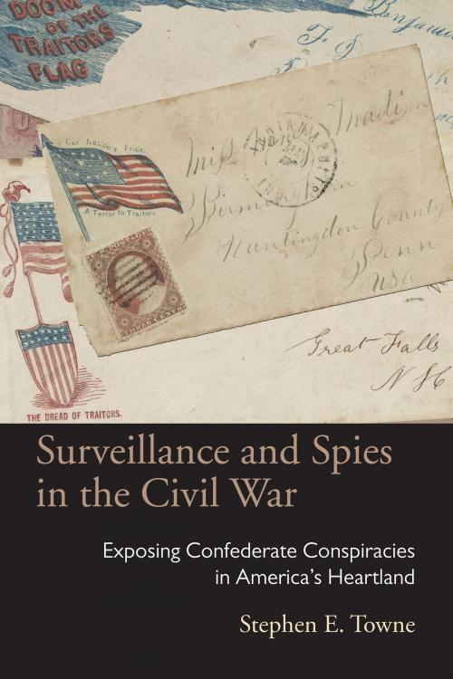 Cover of the book Surveillance and Spies in the Civil War by Stephen E. Towne, Ohio University Press
