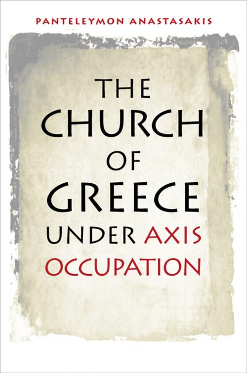 Cover of the book The Church of Greece under Axis Occupation by Panteleymon Anastasakis, Fordham University Press