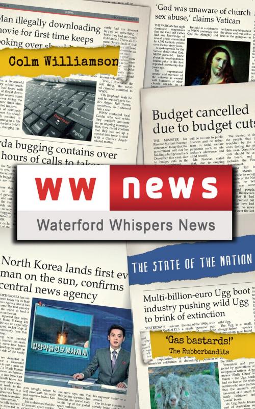 Cover of the book Waterford Whispers News: The State of the Nation by Colm Williamson, Blackstaff Press Ltd