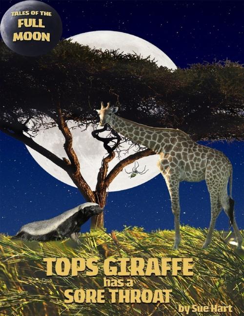 Cover of the book Tops Giraffe Has a Sore Throat by Sue Hart, Planet Afryca Limited