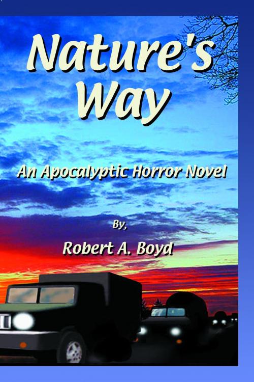 Cover of the book Nature's Way by Robert A Boyd, Robert A Boyd