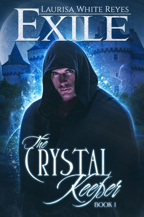 Cover of the book Exile: The Crystal Keeper, Book I by Laurisa White Reyes, Laurisa White Reyes