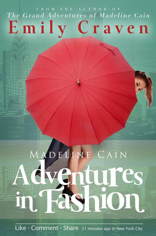 Cover of the book Madeline Cain: Adventures In Fashion by Emily Craven, Craven Publishing