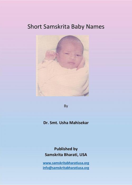 Cover of the book Short Samskrita Baby Names by Usha Mahisekar, Samskrita Bharati, USA