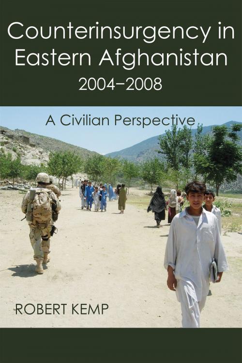 Cover of the book Counterinsurgency In Eastern Afghanistan 2004-2008: A Civilian Perspective by Robert Kemp, New Academia Publishing/VELLUM Books