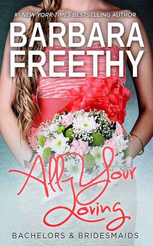 Cover of the book All Your Loving by Barbara Freethy, Fog City Publishing, LLC