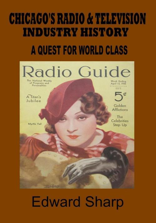 Cover of the book Chicago's Radio and Television Industry by Edward Sharp, World Class Chicago Publishing LLC