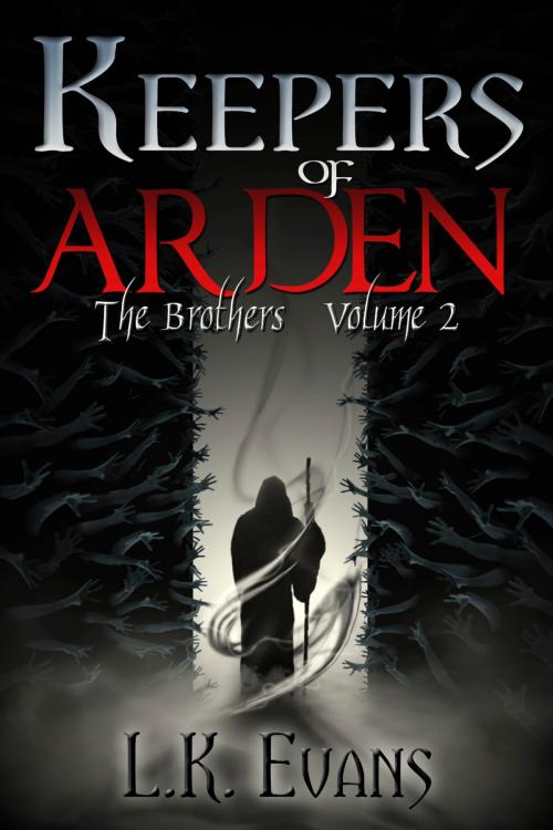 Cover of the book Keepers of Arden The Brothers Volume 2 by L.K. Evans, L.K. Evans