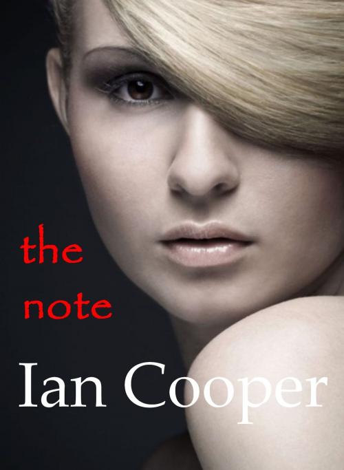 Cover of the book The Note by Ian W. Cooper, Long Cool One Books