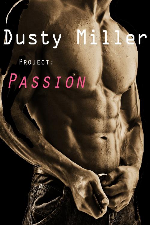 Cover of the book Project: Passion by Constance 'Dusty' Miller, Long Cool One Books