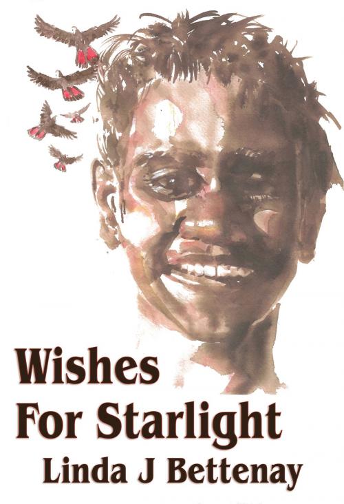 Cover of the book Wishes For Starlight by Linda J Bettenay, Roleystone Courier