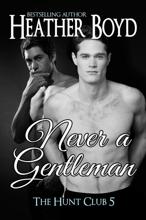Cover of the book Never a Gentleman by Heather Boyd, LLD Press