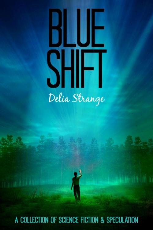Cover of the book Blue Shift by Delia Strange, Delia Strange