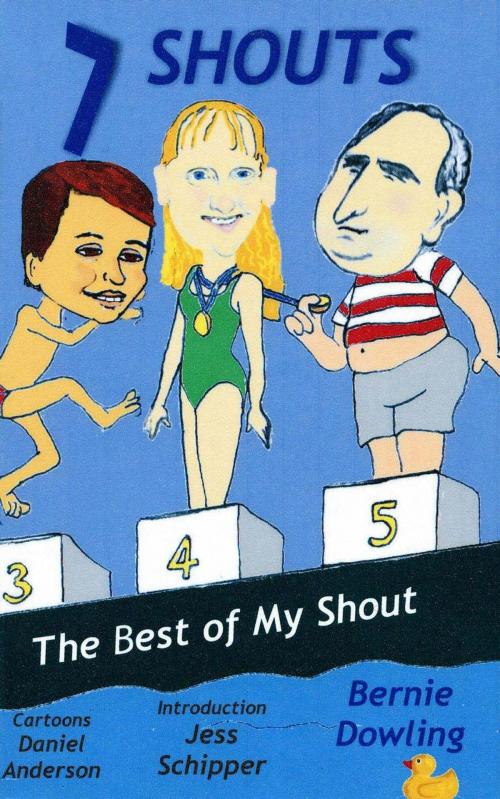 Cover of the book 7 Shouts by Bernie Dowling, Bent Banana Books