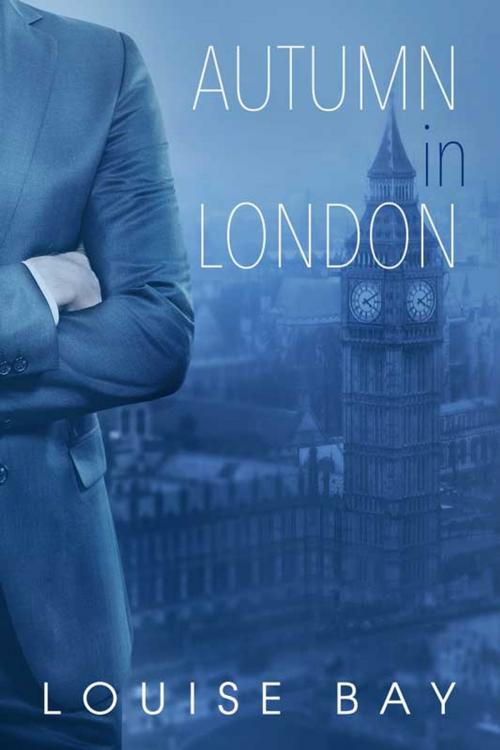 Cover of the book Autumn in London by Louise Bay, Louise Bay