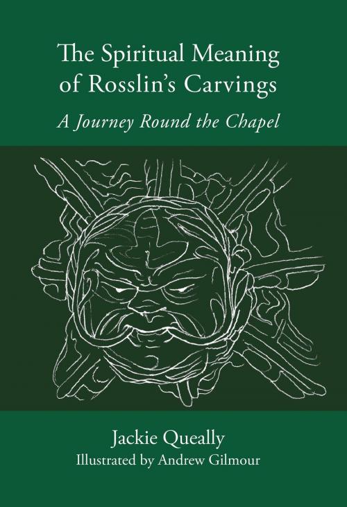 Cover of the book The Spiritual Meaning of Rosslyn's Carvings by Jackie Queally, Earthwise
