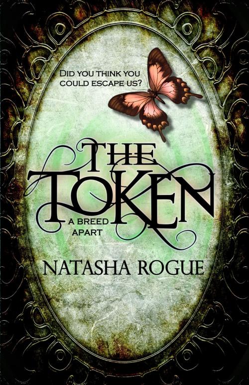 Cover of the book The Token: A Breed Apart by Natasha Rogue, Natasha Rogue