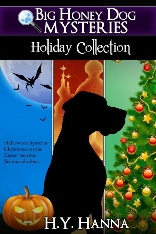Cover of the book Big Honey Dog Mysteries HOLIDAY COLLECTION (Box set: Halloween, Christmas & Easter) by H.Y. Hanna, Wisheart Press