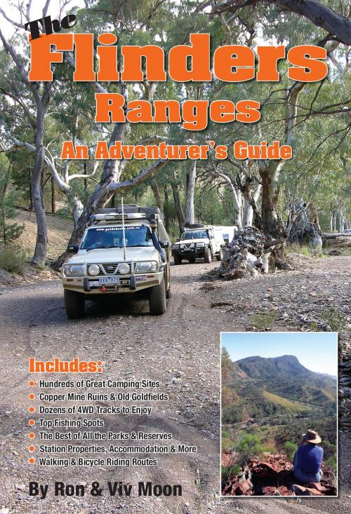 Cover of the book The Flinders Ranges by Ron Moon, Viv Moon, Moon Adventure Publications
