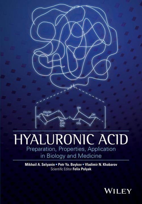 Cover of the book Hyaluronic Acid by V. N. Khabarov, P. Y. Boykov, M. A. Selyanin, Felix Polyak, Wiley