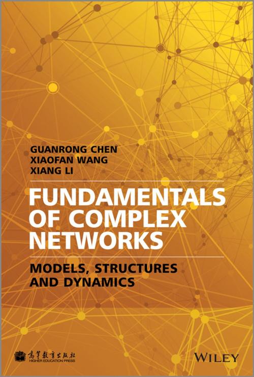 Cover of the book Fundamentals of Complex Networks by Guanrong Chen, Xiaofan Wang, Xiang Li, Wiley