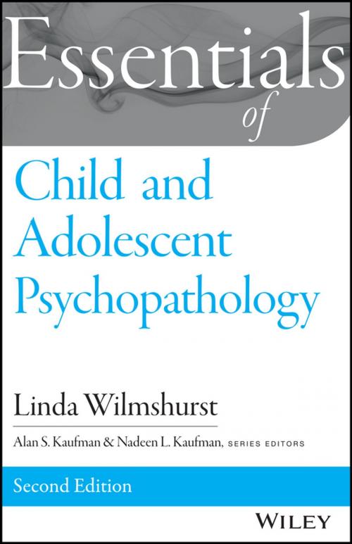 Cover of the book Essentials of Child and Adolescent Psychopathology by Linda Wilmshurst, Wiley