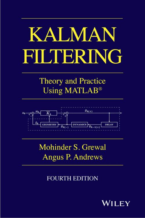 Cover of the book Kalman Filtering by Mohinder S. Grewal, Angus P. Andrews, Wiley
