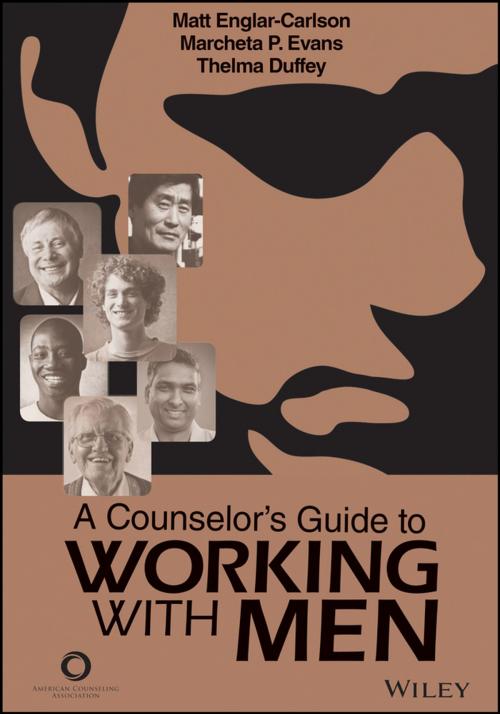Cover of the book A Counselor's Guide to Working with Men by Matt Englar-Carlson, Marcheta P. Evans, Thelma Duffy, Wiley